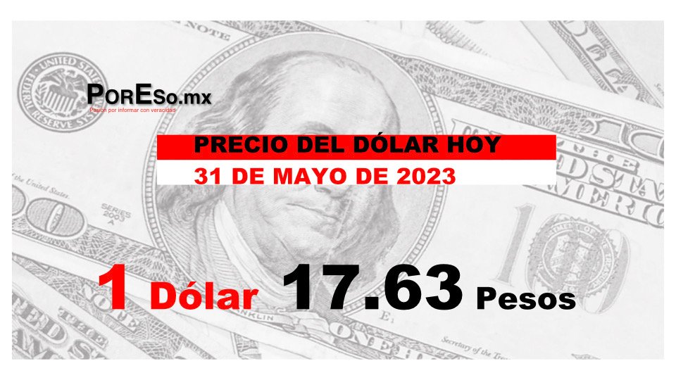 El dólar hoy 31 de Mayo Periodico Por Eso