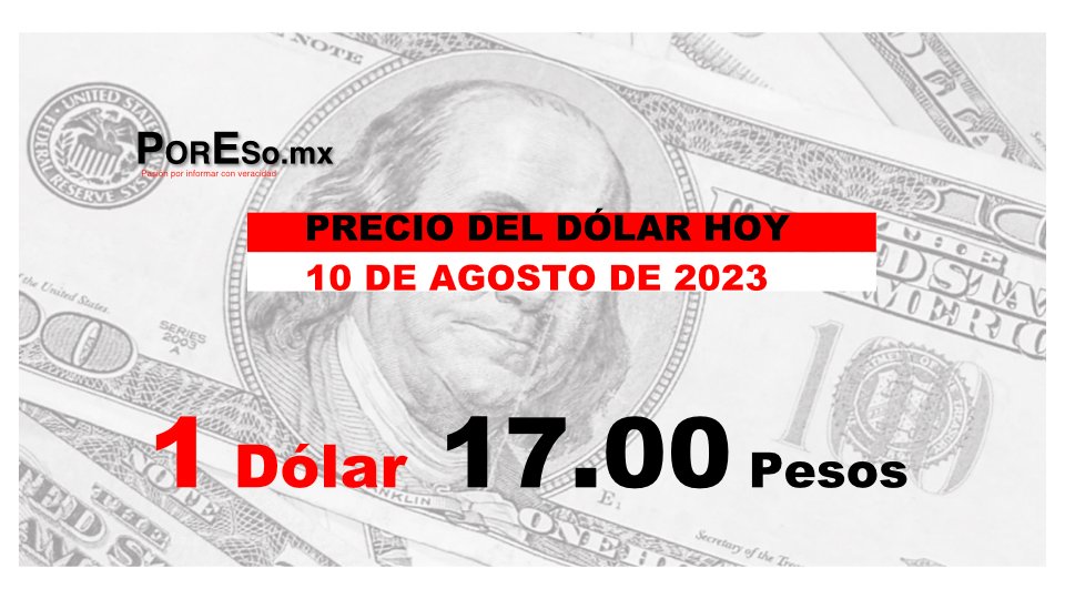 El dólar hoy 10 de agosto